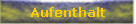 Aufenthalt
