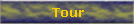 Tour